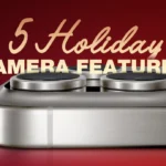 5 iPhone Camera Features to Try Out This Holiday Season